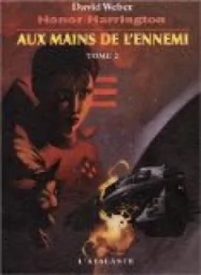 Honor Harrington, tome 7.2 : Aux mains de l'ennemi