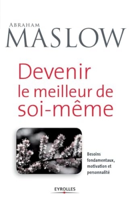 Devenir le meilleur de soi-même : Besoins fondamentaux, motivation et personnalité