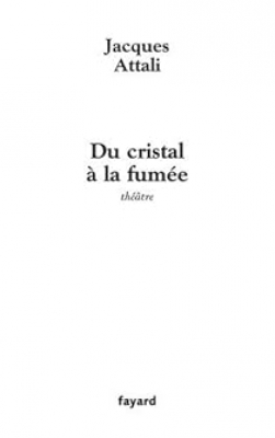 Du cristal à la fumée