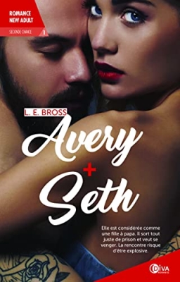 Seconde chance, tome 1 : Avery et Seth