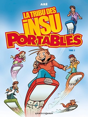 La Tribu des Insu'Portables - Tome 02