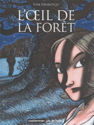L'oeil de la forêt - Tome 1