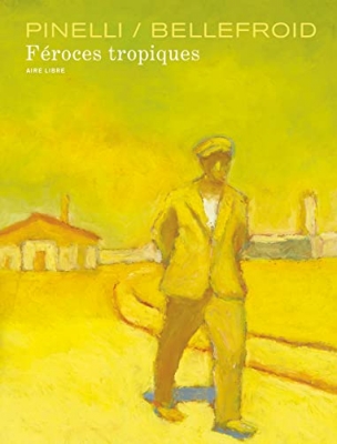 Féroces tropiques - Tome 1