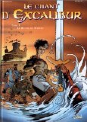 Le Chant d'Excalibur, tome 1 - Le Réveil de Merlin