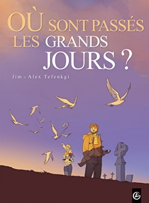 Où sont passés les grands jours ?, tome 1