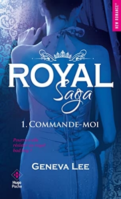 Royal Saga, tome 1 : Commande-moi