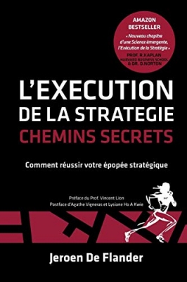 L'Execution de la Strategie - Chemins Secrets - Comment réussir votre épopée stratégique