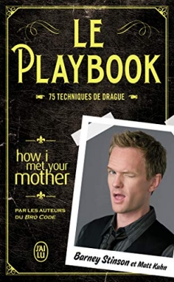 Le Playbook - 75 Techniques De Drague
