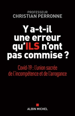 Y a-t-il une erreur qu'ils n'ont pas commise ? Covid-19 : l'union sacrée de l'incompétence et l'arrogance