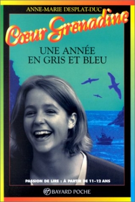 Coeur Grenadine, tome 11 : Une année en gris et bleu