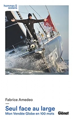 Seul face au large : Mon Vendée Globe en 100 mots