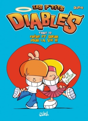Les P'tits Diables Tome 12 - Frère et soeur pour la vie !!!