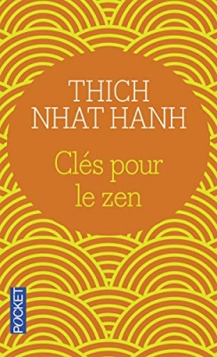 Clés pour le zen - Un guide vibrant pour la pratique du zen