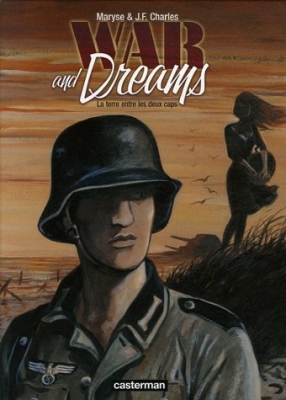 War and Dreams, Tome 1 : La terre entre les deux caps