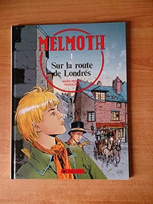 Melmoth, Tome 1 : Sur la route de Londres