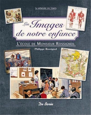 Les images de notre enfance - L'école de Monsieur Rossignol
