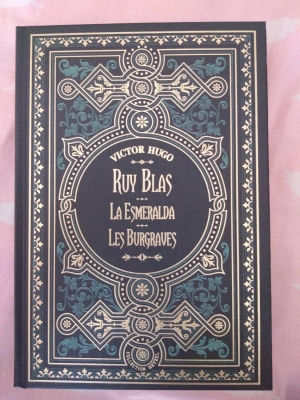 Ruy Blas - La Esmeralda - Les Burgraves