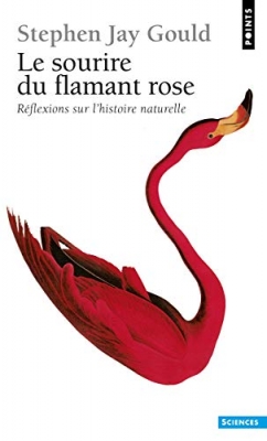 Le sourire du flamant rose - Réflexions sur L'histoire naturelle