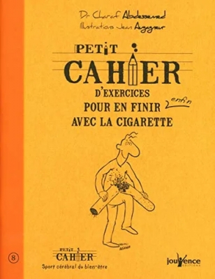 Petit cahier d'exercices pour en finir enfin avec la cigarette