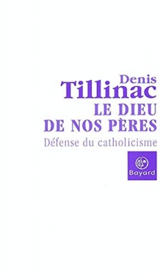 Le Dieu de nos pères - Défense du catholicisme