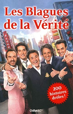 Les histoires drôles - La vérité si je mens