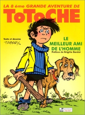 Totoche, tome 8 : Le Meilleur Ami de l'Homme