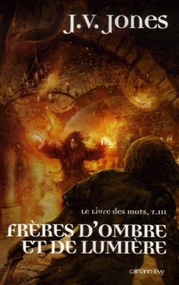 Le Livre des Mots, Tome 3 : Frères d'ombre et de lumière