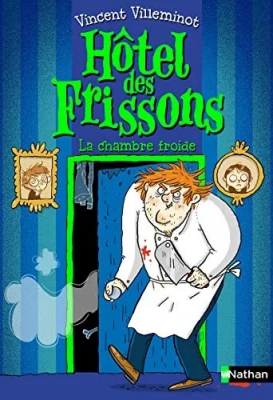 Hôtel des frissons, Tome 2 - La Chambre Froide