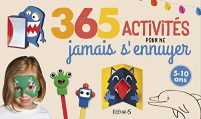 365 Activit&eacute;s pour ne jamais s'ennuyer