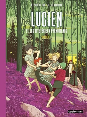 Lucien et les mystérieux phénomènes, tome 3 : Sorcière !