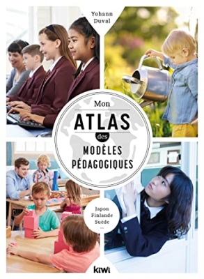 Mon atlas des modèles pédagogiques - Japon, Finlande, Suède