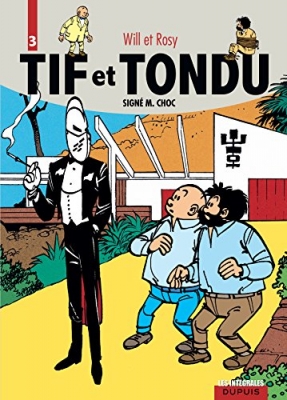 Tif et Tondu, l'intégrale tome 3 - Signé M. Choc