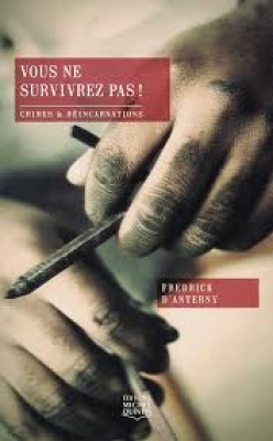 Crimes et Réincarnations - Tome 1 : Vous ne survivrez pas ! - Tome 2 : Les amants de Baufort - Tome 3 : Ensorcellement