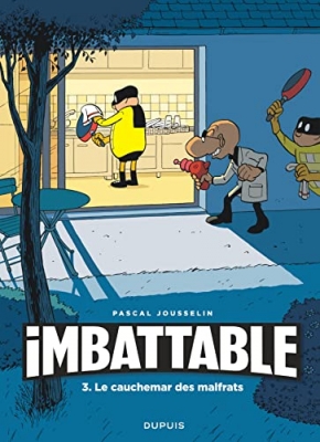 Imbattable, tome 3 : Le cauchemar des malfrats