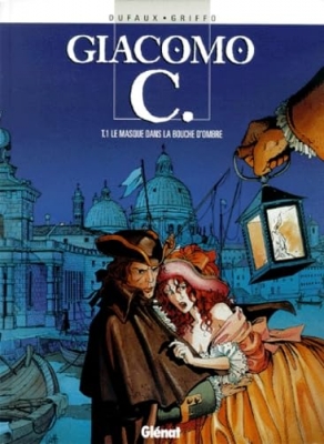 Giacomo C. Tome 1 - Le Masque Dans La Bouche D'ombre