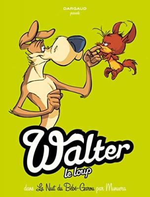 Walter Le Loup Tome 1 - La Nuit Du Bébé-Garou