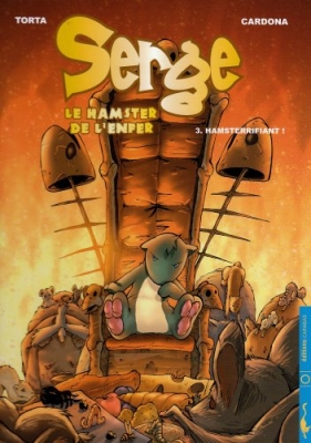 Serge le hamster de l'enfer, tome 3 : Hamsterrifiant