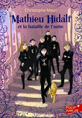 Mathieu Hidalf, tome 4 : Mathieu Hidalf et la bataille de l'aube