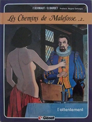 Les Chemins De Malefosse. tome 2 - L'Attentement.