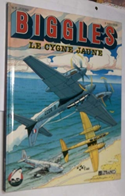 Biggles, tome 2 : Le cygne jaune