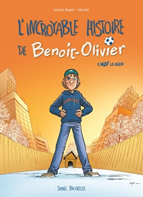 L'incroyable histoire de Benoît Olivier BD T01 - Waf le chien