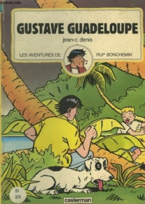 Les aventures de Rup Bonchemin, tome 3 - Gustave Guadeloupe