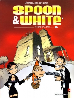 Spoon & White Tome 2 - A Gore Et À Cris
