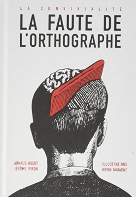 La faute de l'orthographe - La convivialité