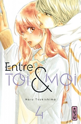 Entre toi et moi - Tome 4