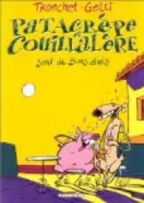 Patacrèpe et Couillalère, tome 1 : Patacrèpe et Couillalère sont de bons amis