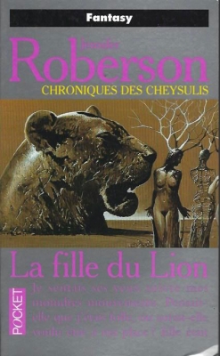 Chroniques de Cheysulis, tome 6 : La fille du Lion