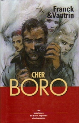 Les Aventures de Boro, reporter photographe, tome 6 : Cher Boro