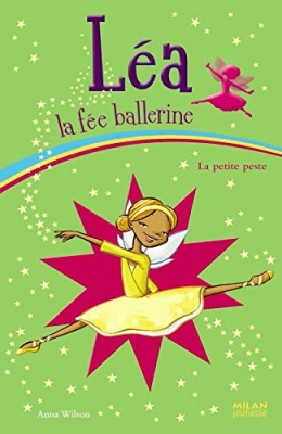 Léa la fée ballerine tome 6 - La petite peste