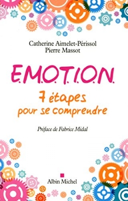 E.M.O.T.I.O.N. 7 étapes pour se comprendre